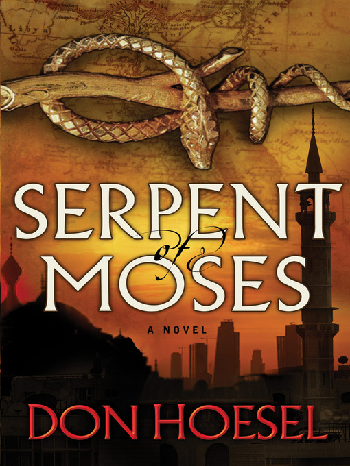 Title details for Serpent of Moses by Don Hoesel - Available